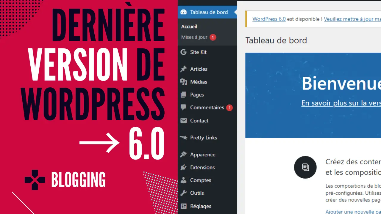 La dernière version de WordPress française 6.0 et ses nouveautés