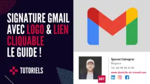 Créer une signature Gmail avec logo et lien cliquable : guide et tutoriel
